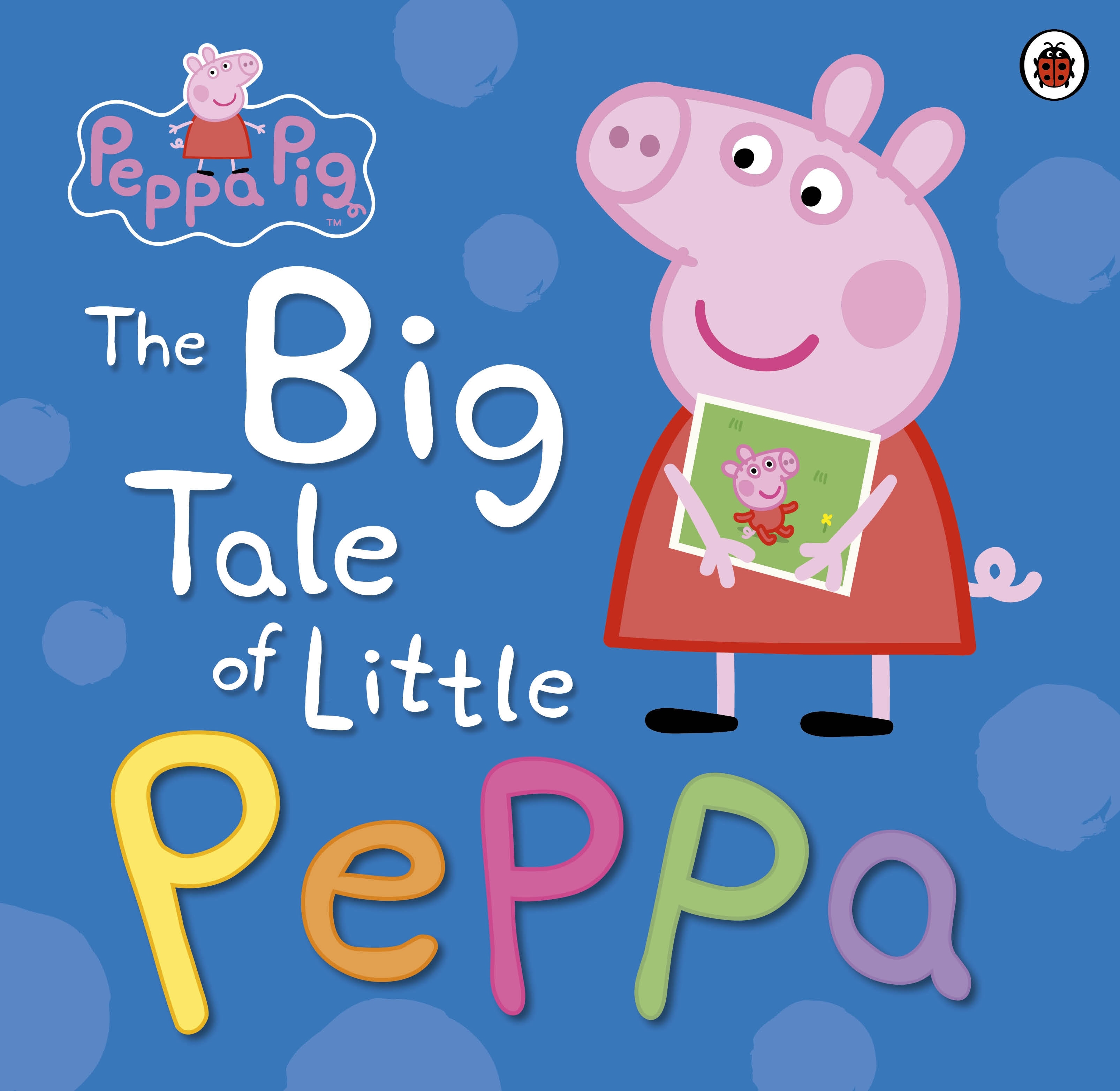 Book “Peppa Pig: The Big Tale of Little Peppa” by Peppa Pig — July 2, 2015