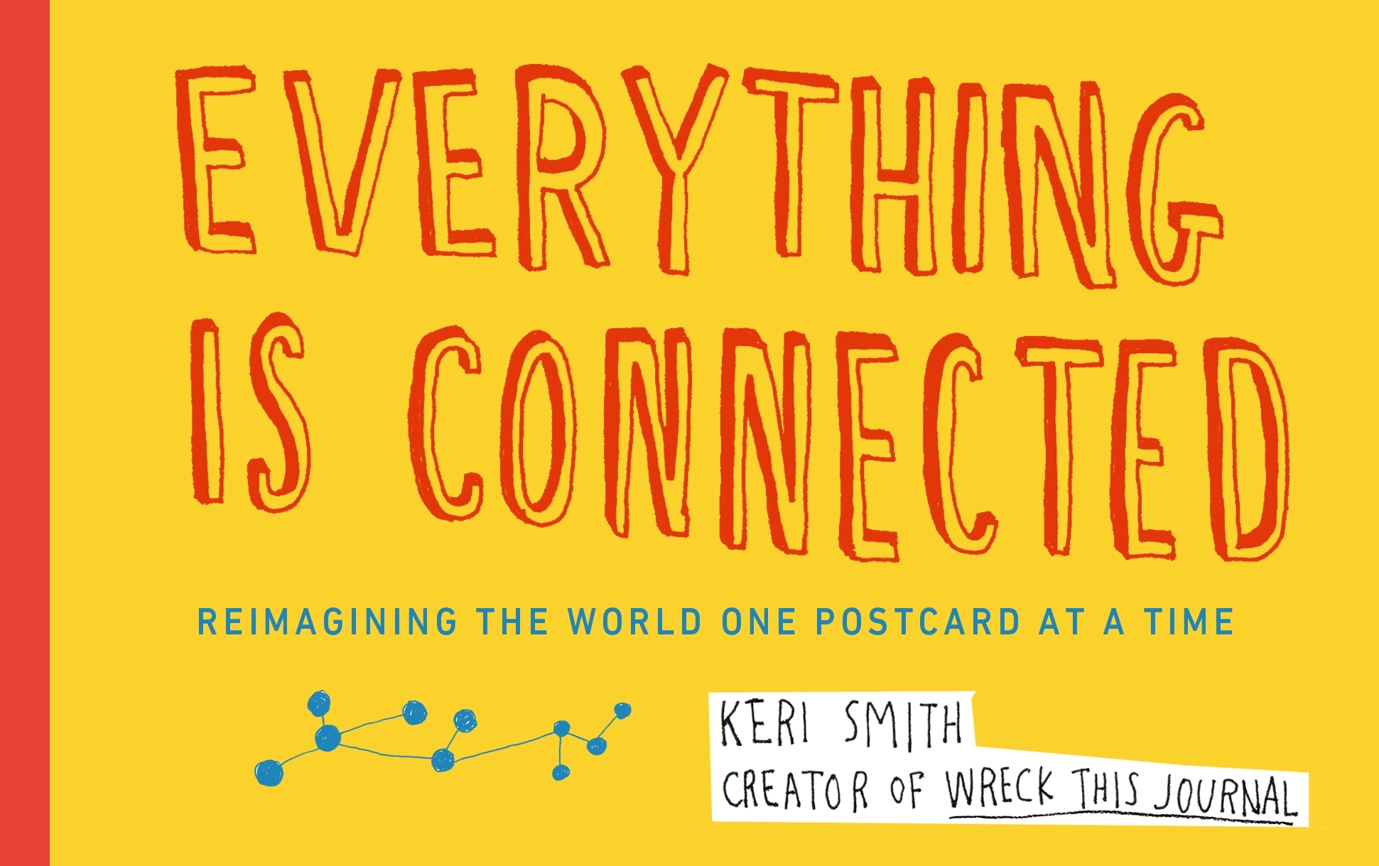 Book “Everything is Connected” by Keri Smith — October 3, 2013