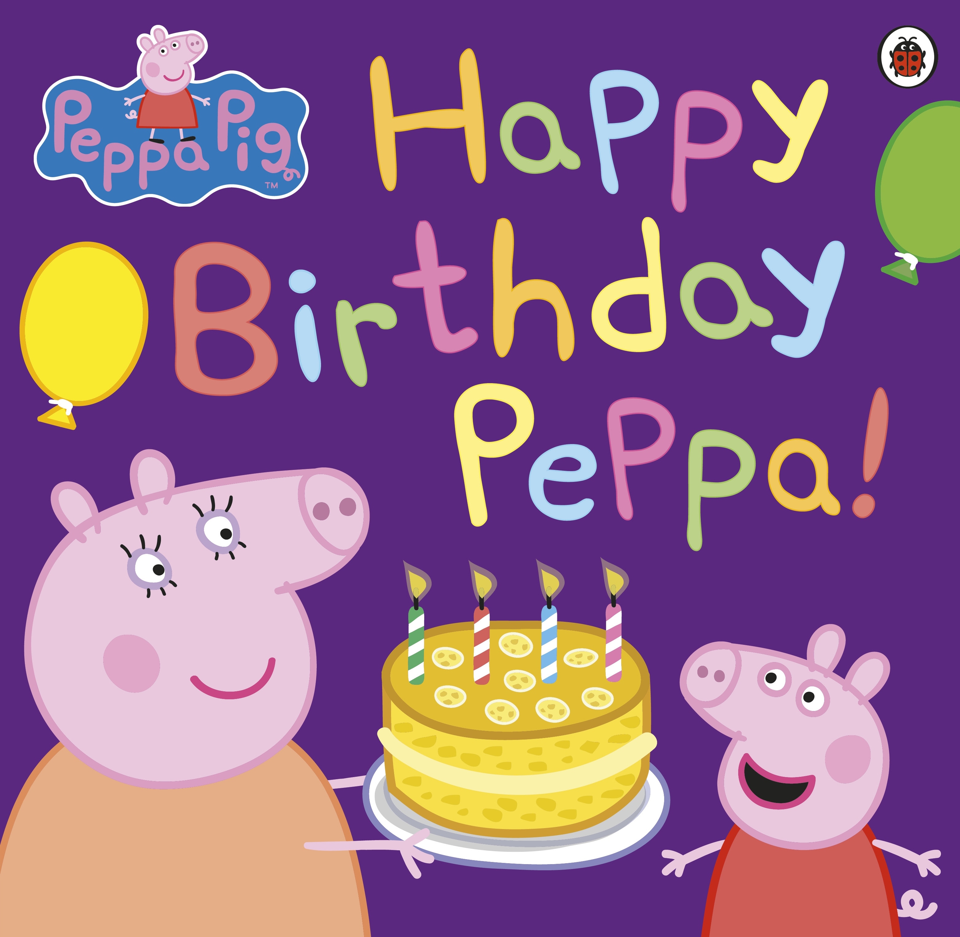 Book “Peppa Pig: Happy Birthday Peppa!” by Peppa Pig — May 2, 2013