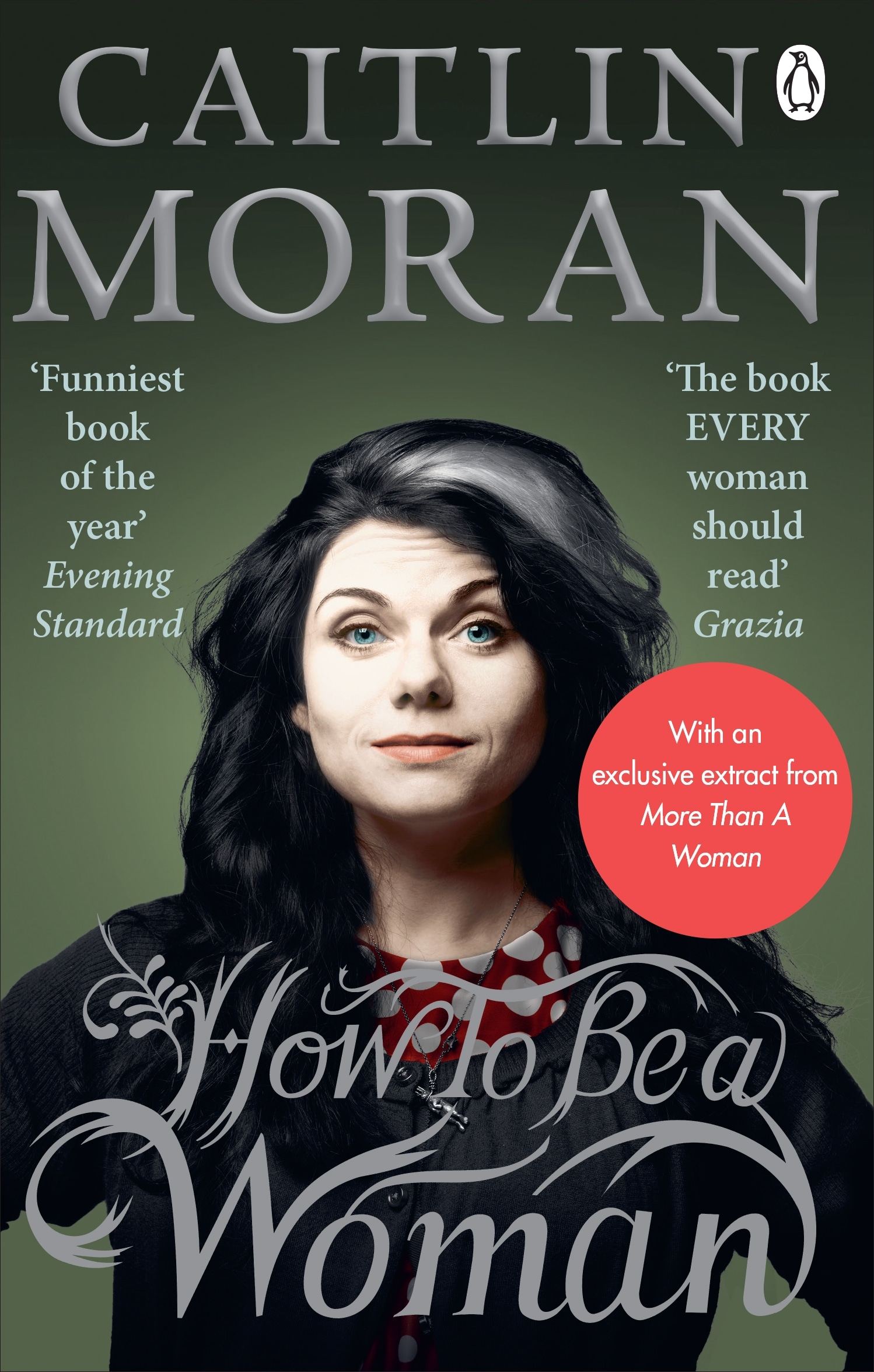 Book “How To Be a Woman” by Caitlin Moran — March 1, 2012