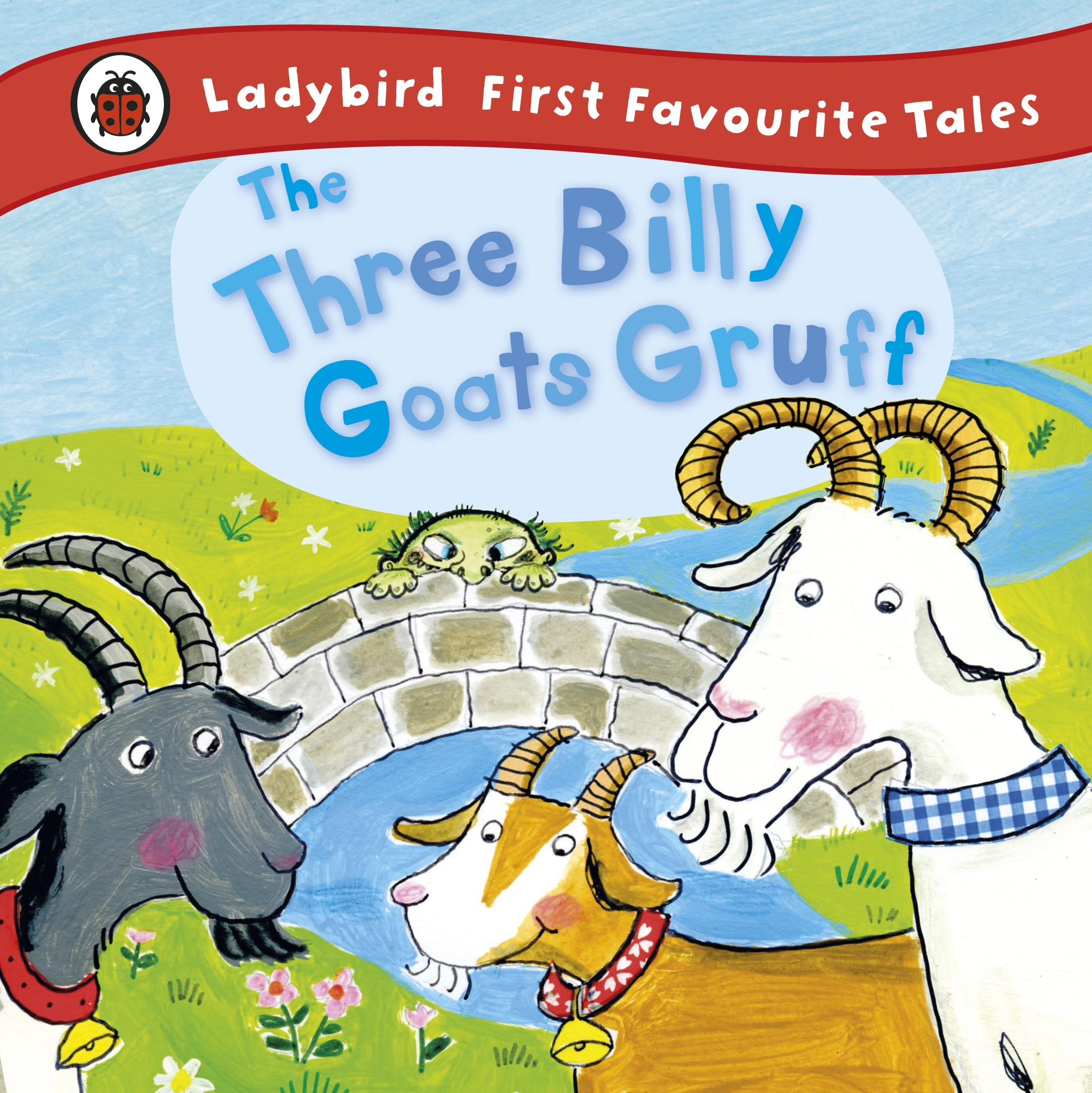 The Three Billy Goats Gruff: Ladybird First Favourite Tales