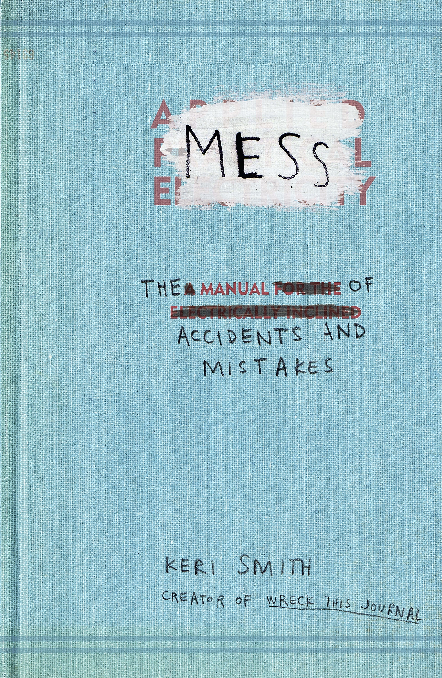 Book “Mess” by Keri Smith — November 4, 2010