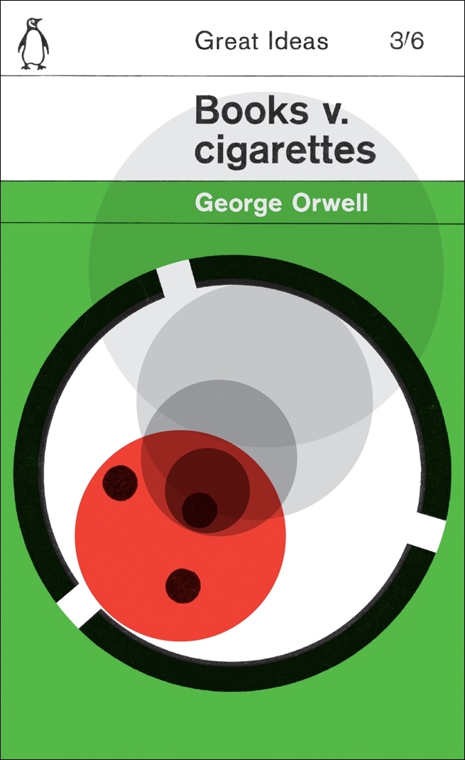 Book “Books v. Cigarettes” by George Orwell — August 7, 2008