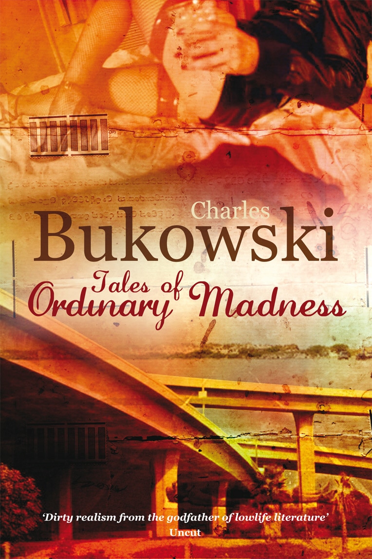 Book “Tales of Ordinary Madness” by Charles Bukowski — February 7, 2008