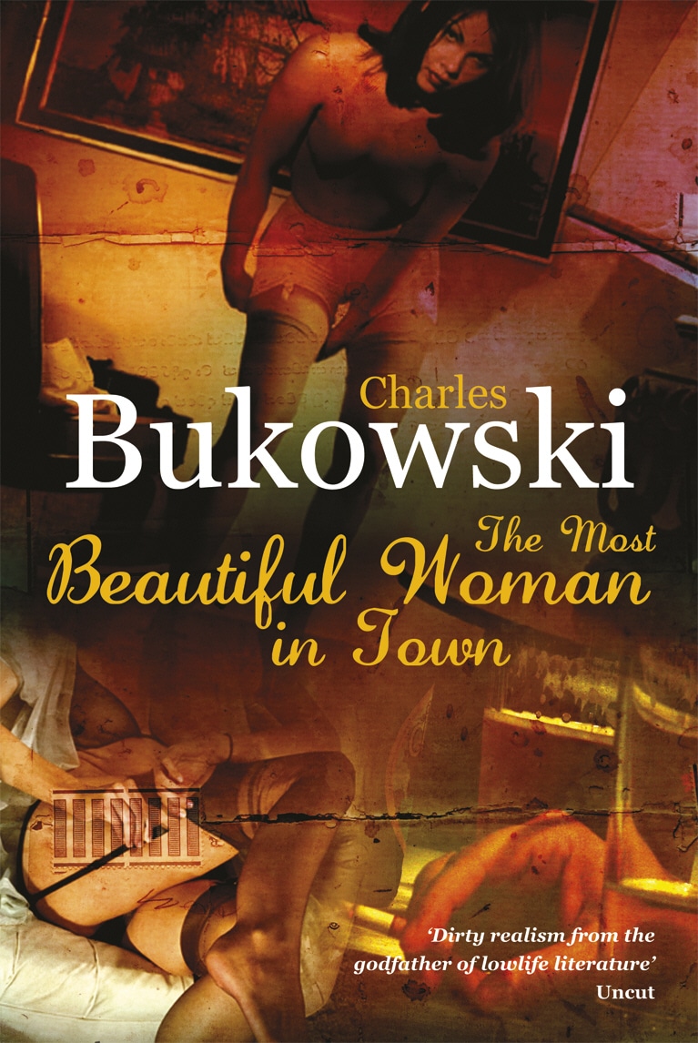 Book “The Most Beautiful Woman in Town” by Charles Bukowski — March 6, 2008