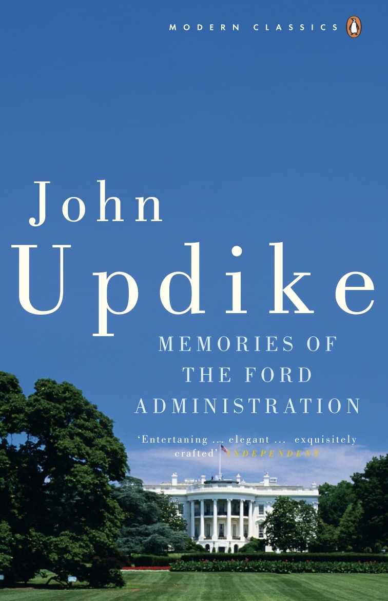 Book “Memories of the Ford Administration” by John Updike — February 22, 2007