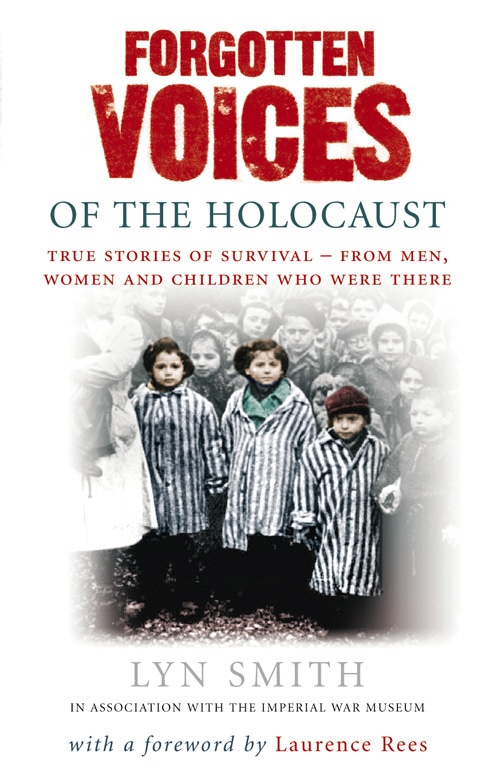 Book “Forgotten Voices of The Holocaust” by Lyn Smith — May 4, 2006