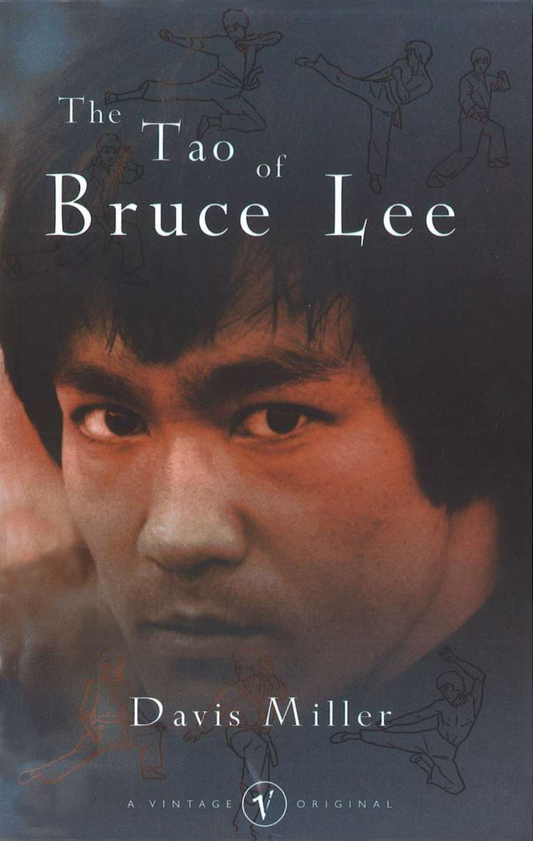 Book “The Tao of Bruce Lee” by Davis Miller — January 6, 2000