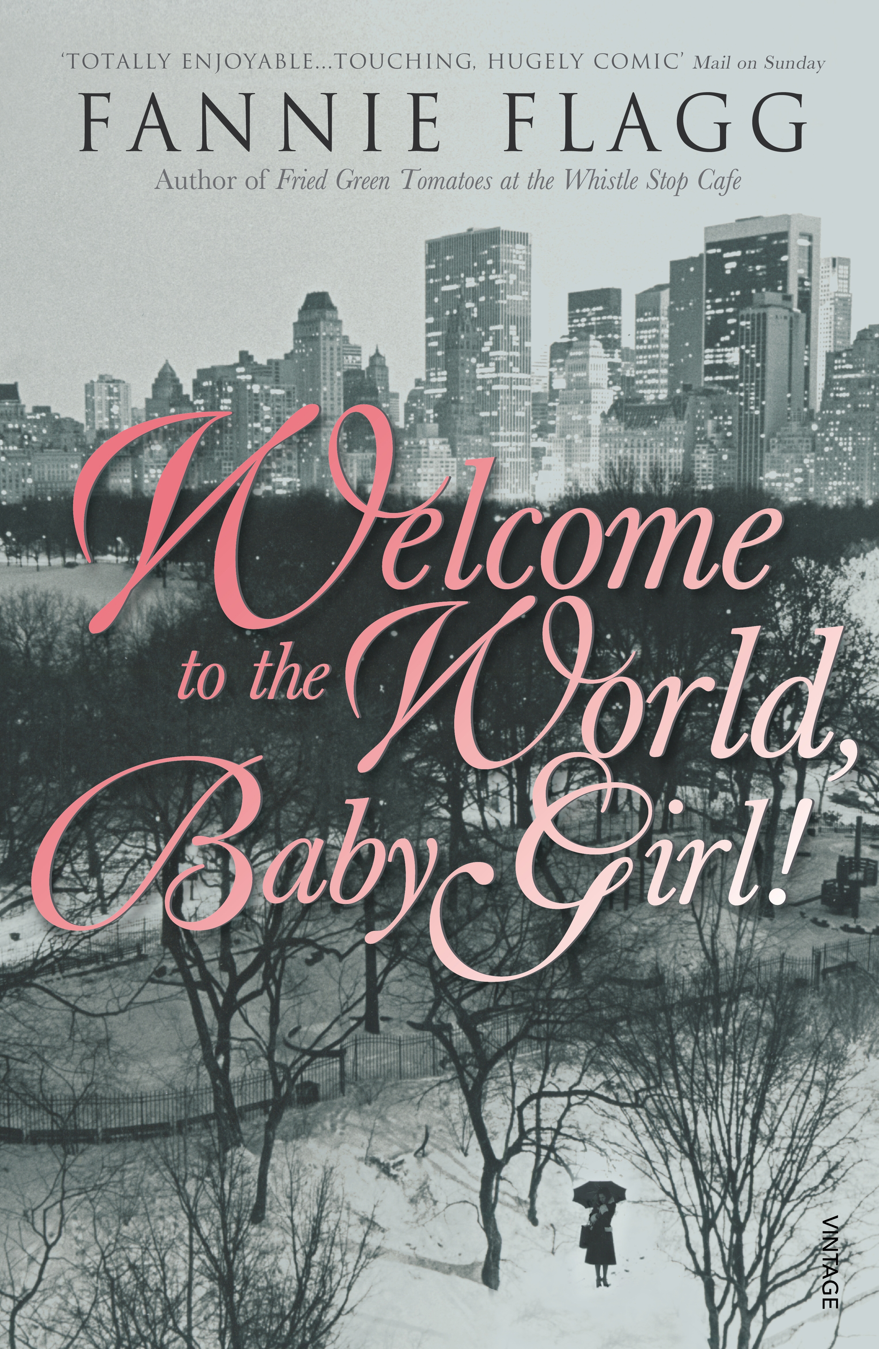 Book “Welcome To The World Baby Girl” by Fannie Flagg — July 1, 1999