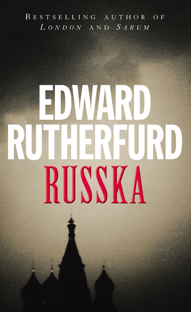 Book “Russka” by Edward Rutherfurd — June 4, 1992