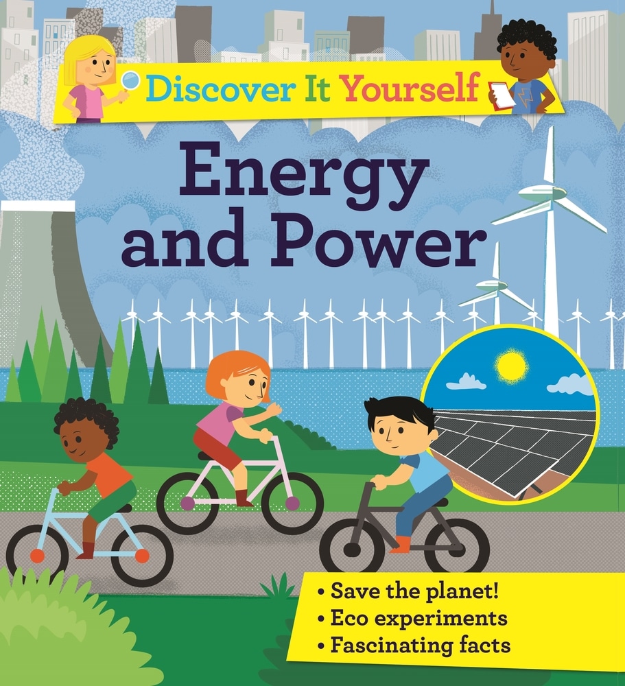 Book “Discover It Yourself: Energy and Power” by Sally Morgan — September 8, 2020