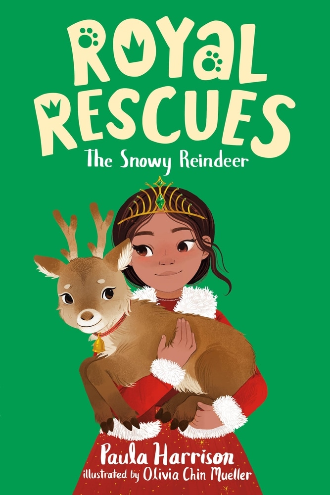 Book “Royal Rescues #3: The Snowy Reindeer” by Paula Harrison — October 27, 2020