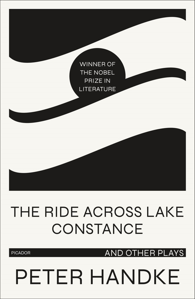 Book “The Ride Across Lake Constance and Other Plays” by Peter Handke — February 25, 2020