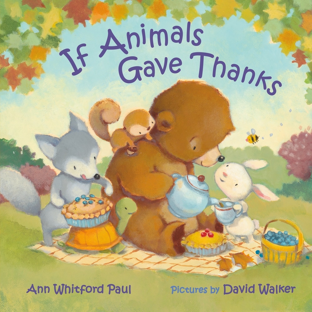 Book “If Animals Gave Thanks” by Ann Whitford Paul — September 1, 2020