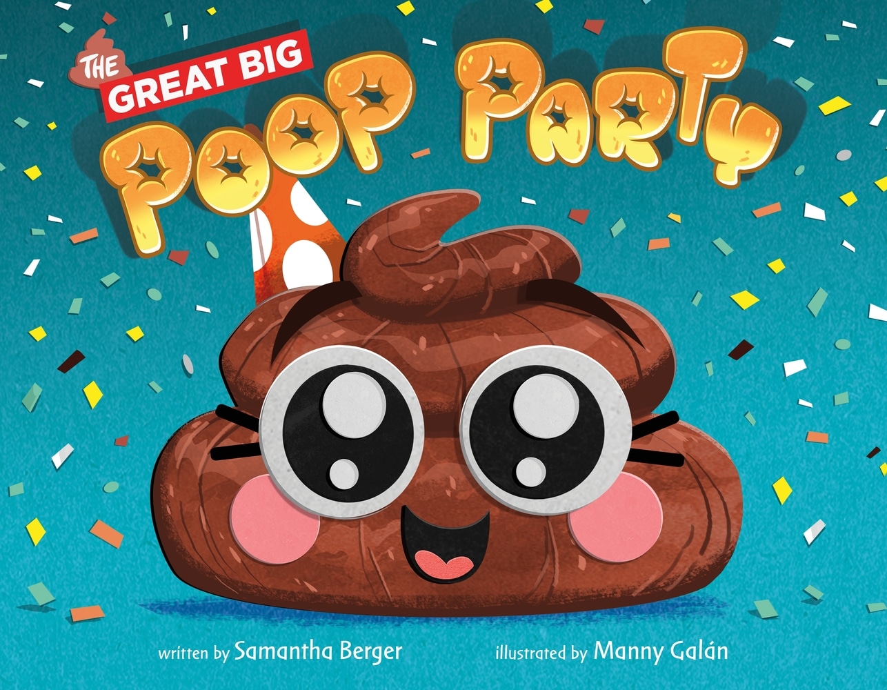 Book “The Great Big Poop Party” by Samantha Berger — September 29, 2020