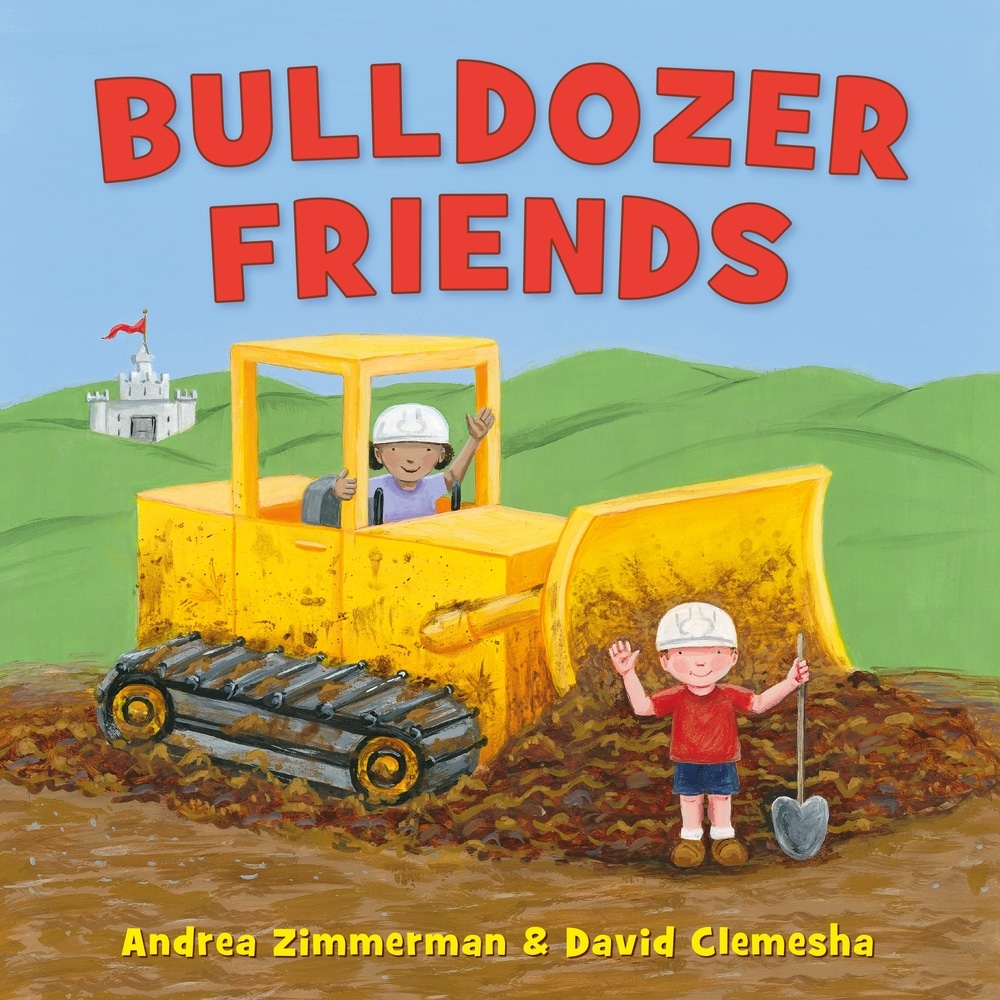 Book “Bulldozer Friends” by Andrea Zimmerman, David Clemesha — November 24, 2020