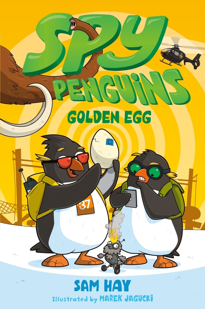 Book “Spy Penguins: Golden Egg” by Sam Hay — September 15, 2020