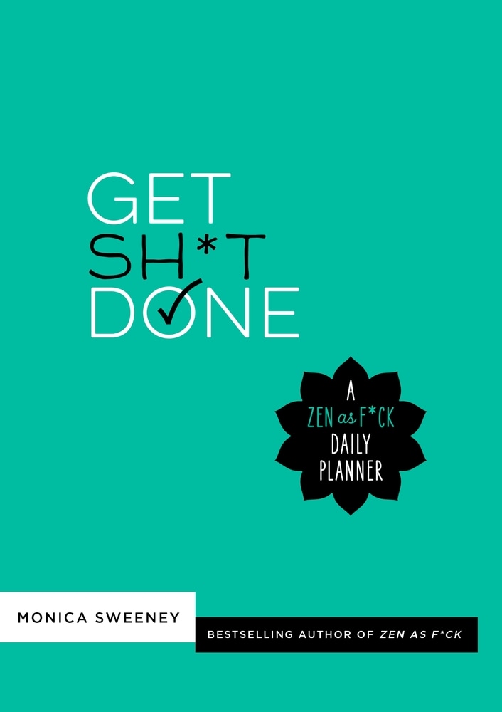 Book “Get Sh*t Done” by Monica Sweeney — August 18, 2020