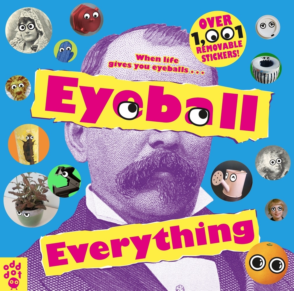 Book “Eyeball Everything” by Odd Dot — January 7, 2020