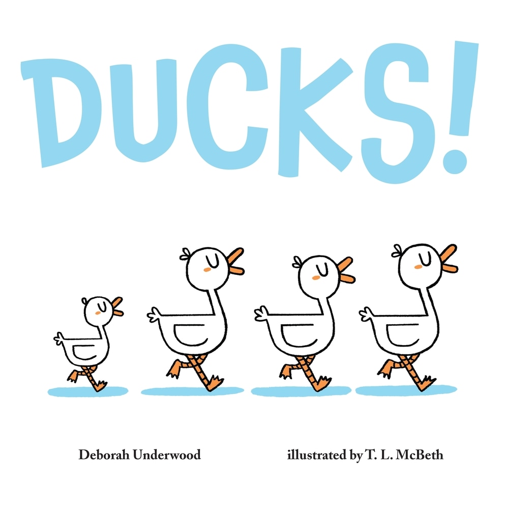 Book “Ducks!” by Deborah Underwood — February 11, 2020