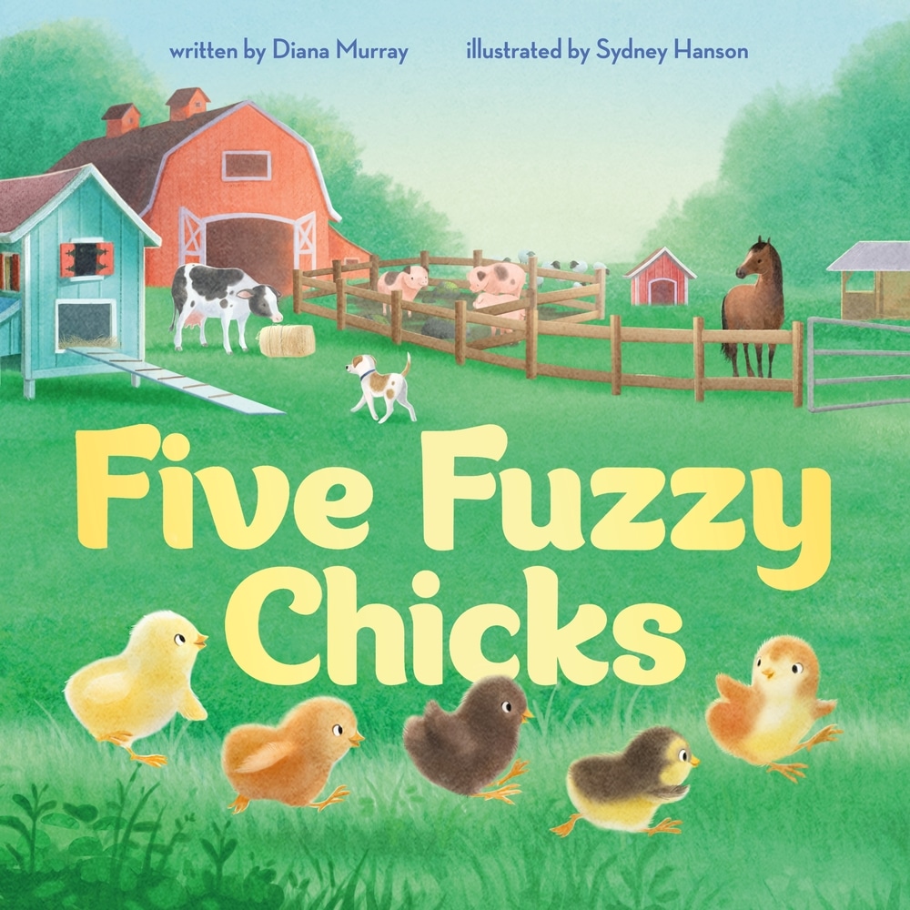 Book “Five Fuzzy Chicks” by Diana Murray — February 11, 2020