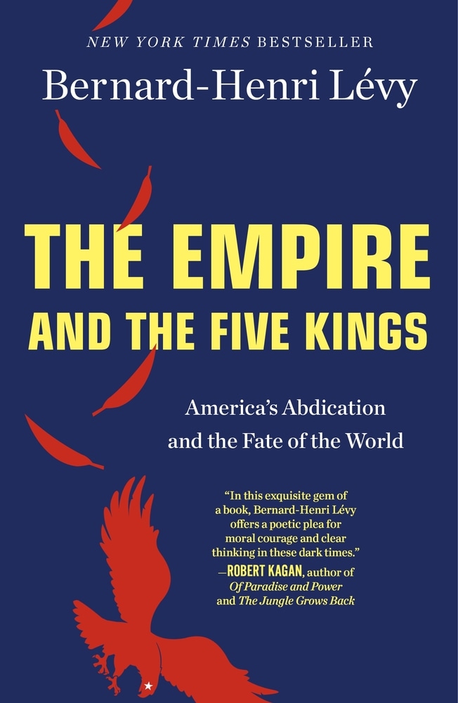 Book “The Empire and the Five Kings” by Bernard-Henri Lévy — February 4, 2020