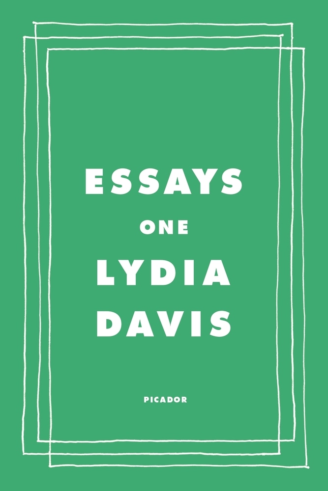 Book “Essays One” by Lydia Davis — November 10, 2020