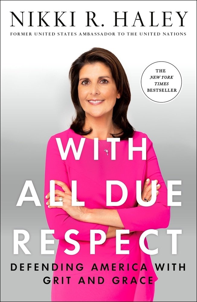 Book “With All Due Respect” by Nikki R. Haley — September 1, 2020