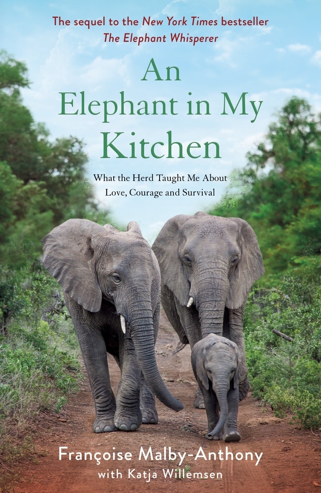 Book “An Elephant in My Kitchen” by Françoise Malby-Anthony with Katja Willemsen — November 3, 2020