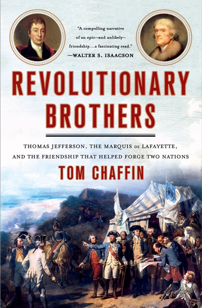 Book “Revolutionary Brothers” by Tom Chaffin — November 24, 2020