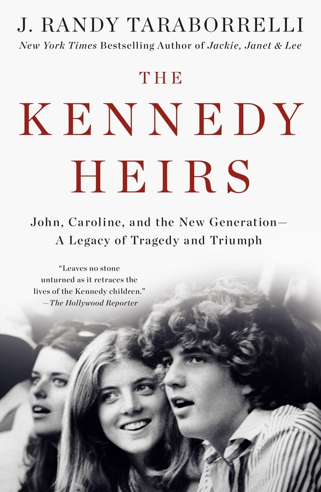 Book “The Kennedy Heirs” by J. Randy Taraborrelli — November 24, 2020