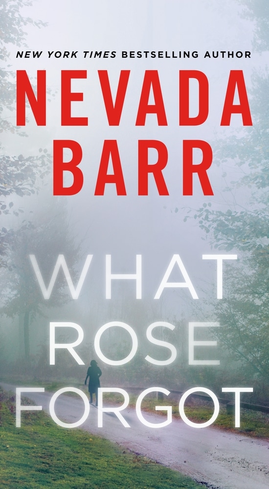 Book “What Rose Forgot” by Nevada Barr — July 28, 2020