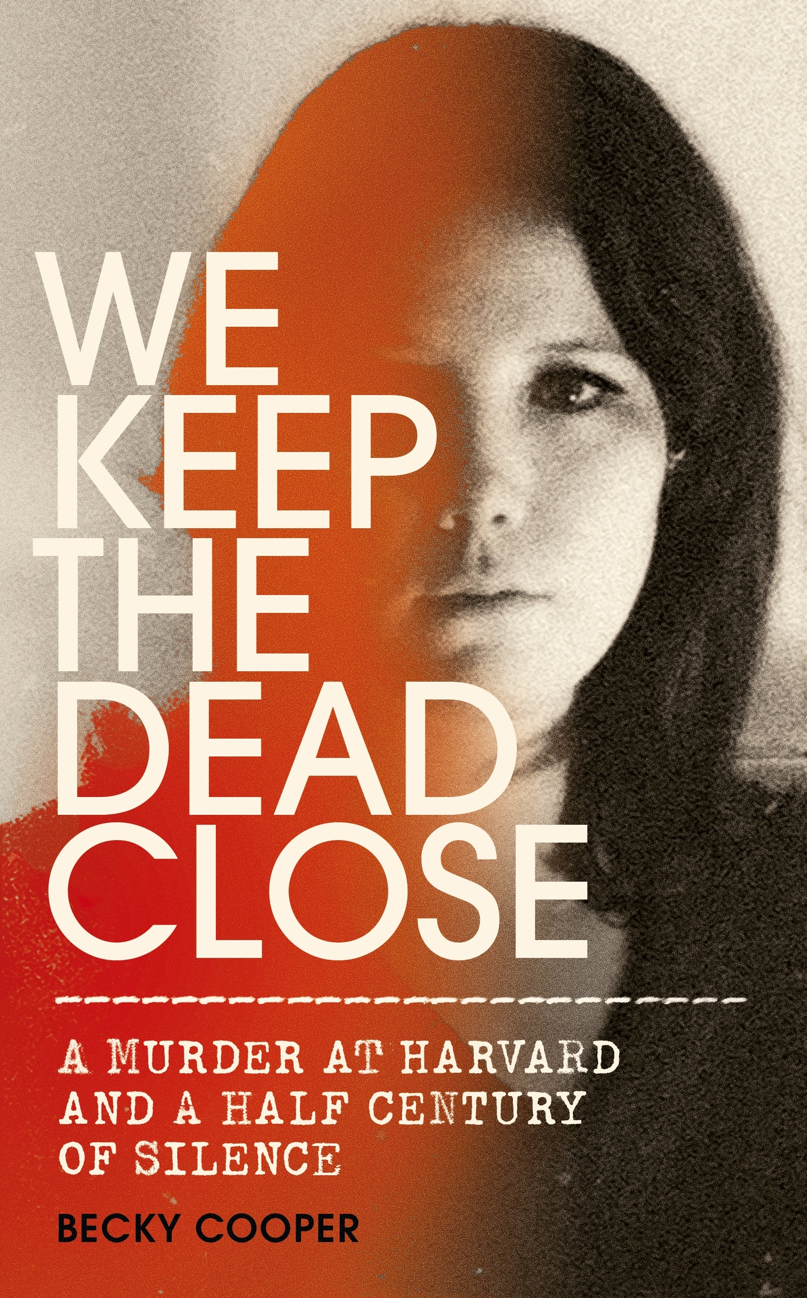Book “We Keep the Dead Close” by Becky Cooper — December 3, 2020