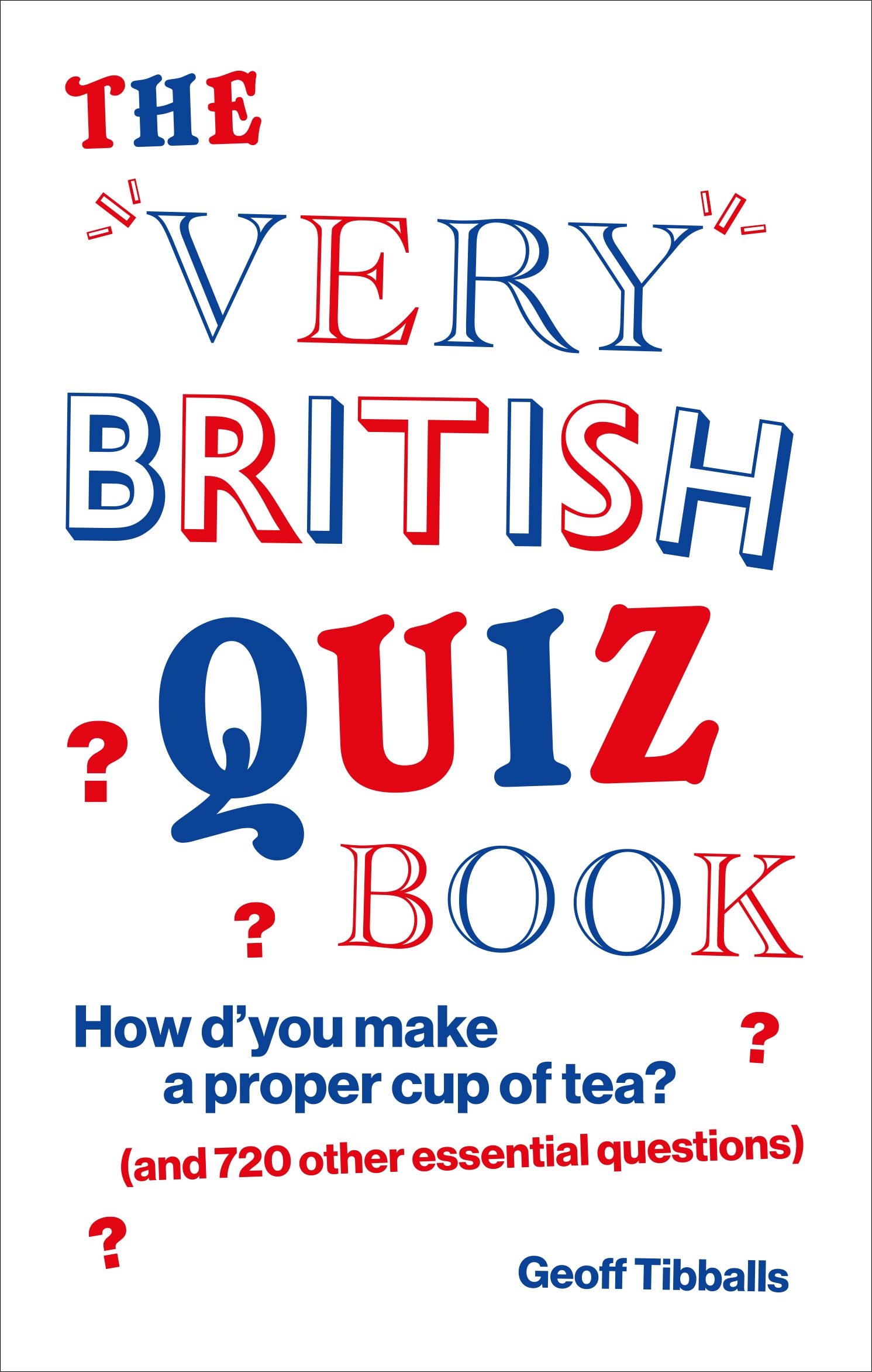 Book “The Very British Quiz Book” by Geoff Tibballs — August 13, 2020