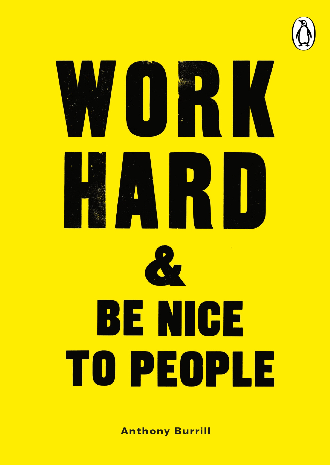 Book “Work Hard & Be Nice to People” by Anthony Burrill — August 13, 2020