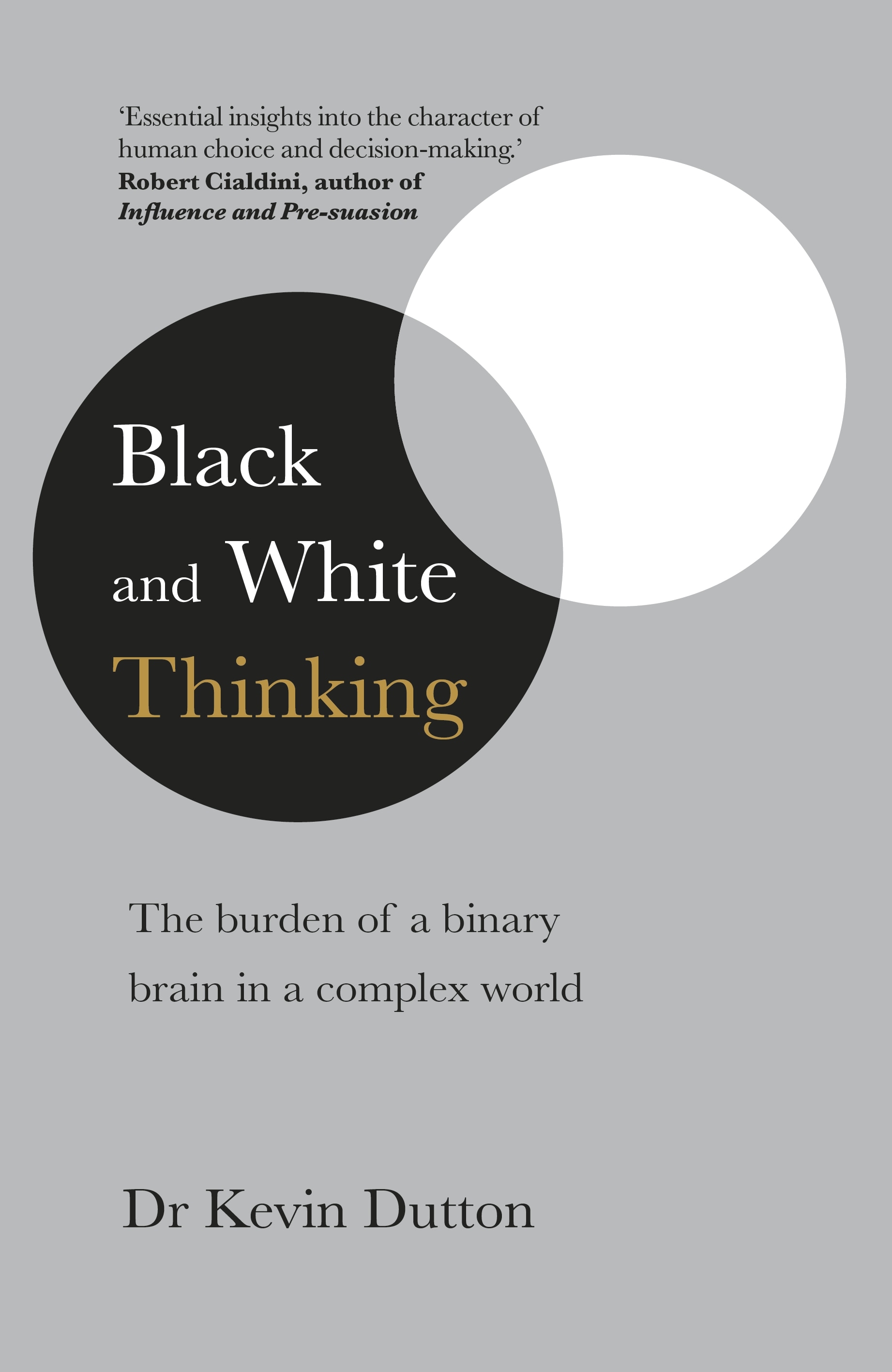 Book “Black and White Thinking” by Kevin Dutton — August 27, 2020