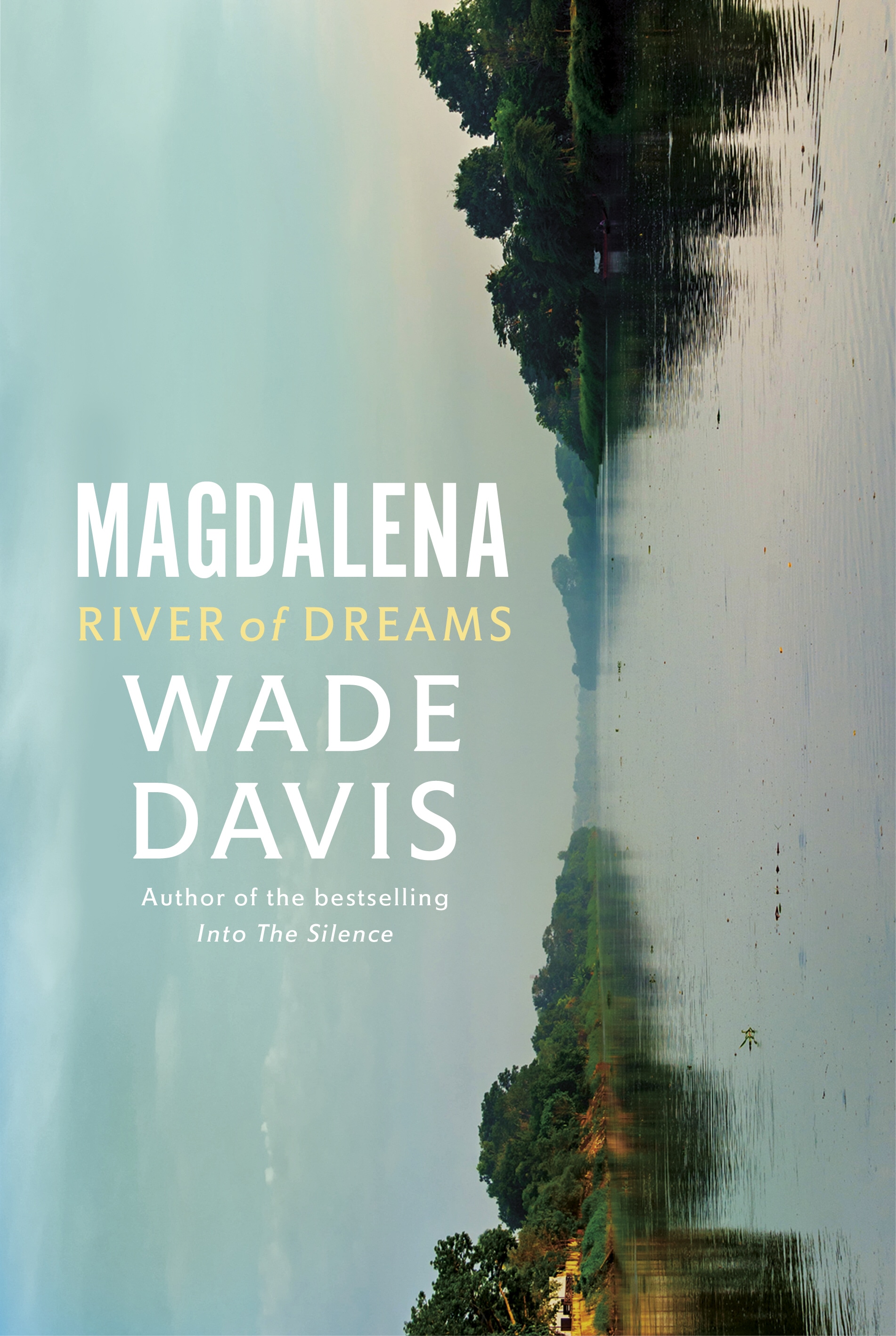 Book “Magdalena” by Wade Davis — August 20, 2020