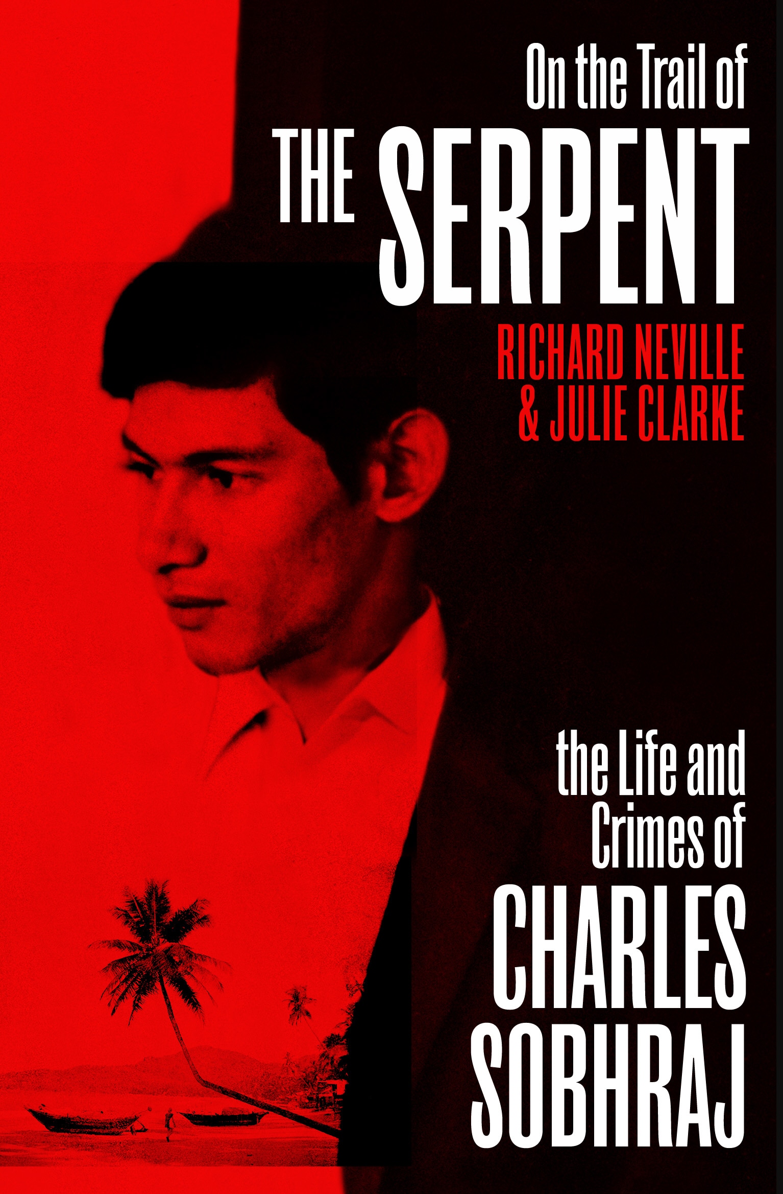 Book “On the Trail of the Serpent” by Richard Neville, Julie Clarke — December 3, 2020