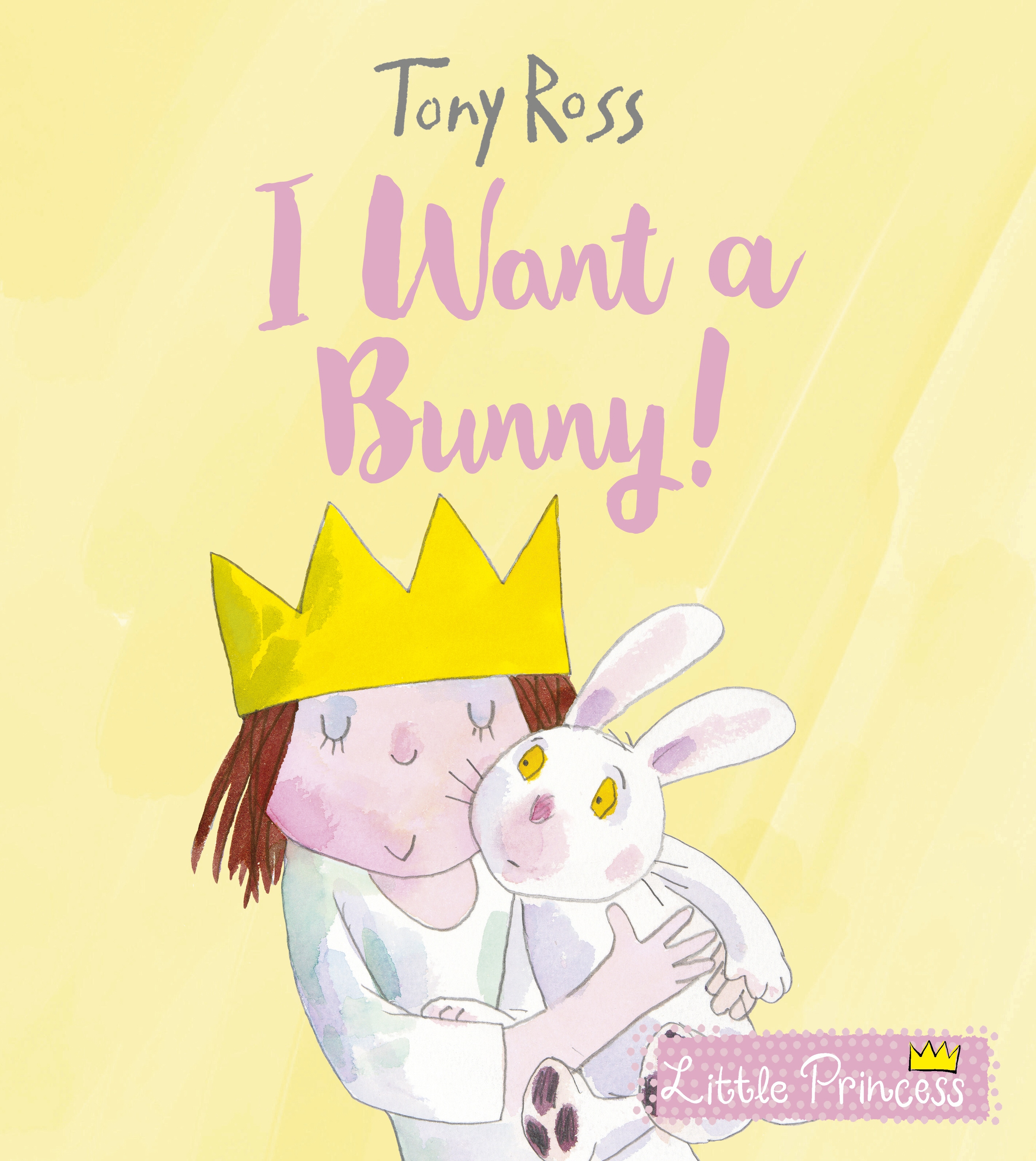 Book “I Want a Bunny!” by Tony Ross — March 5, 2020