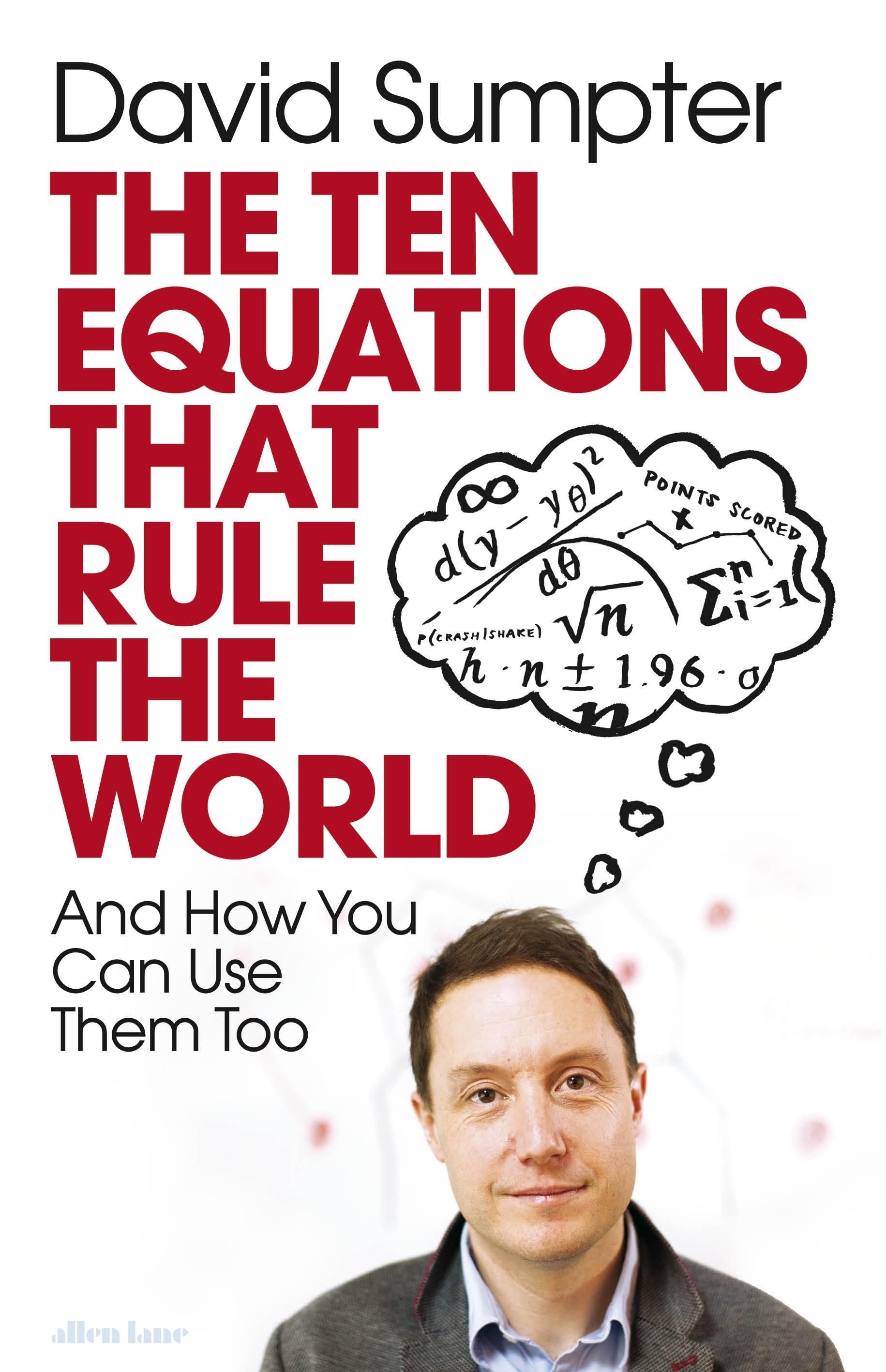 Book “The Ten Equations that Rule the World” by David Sumpter — October 1, 2020