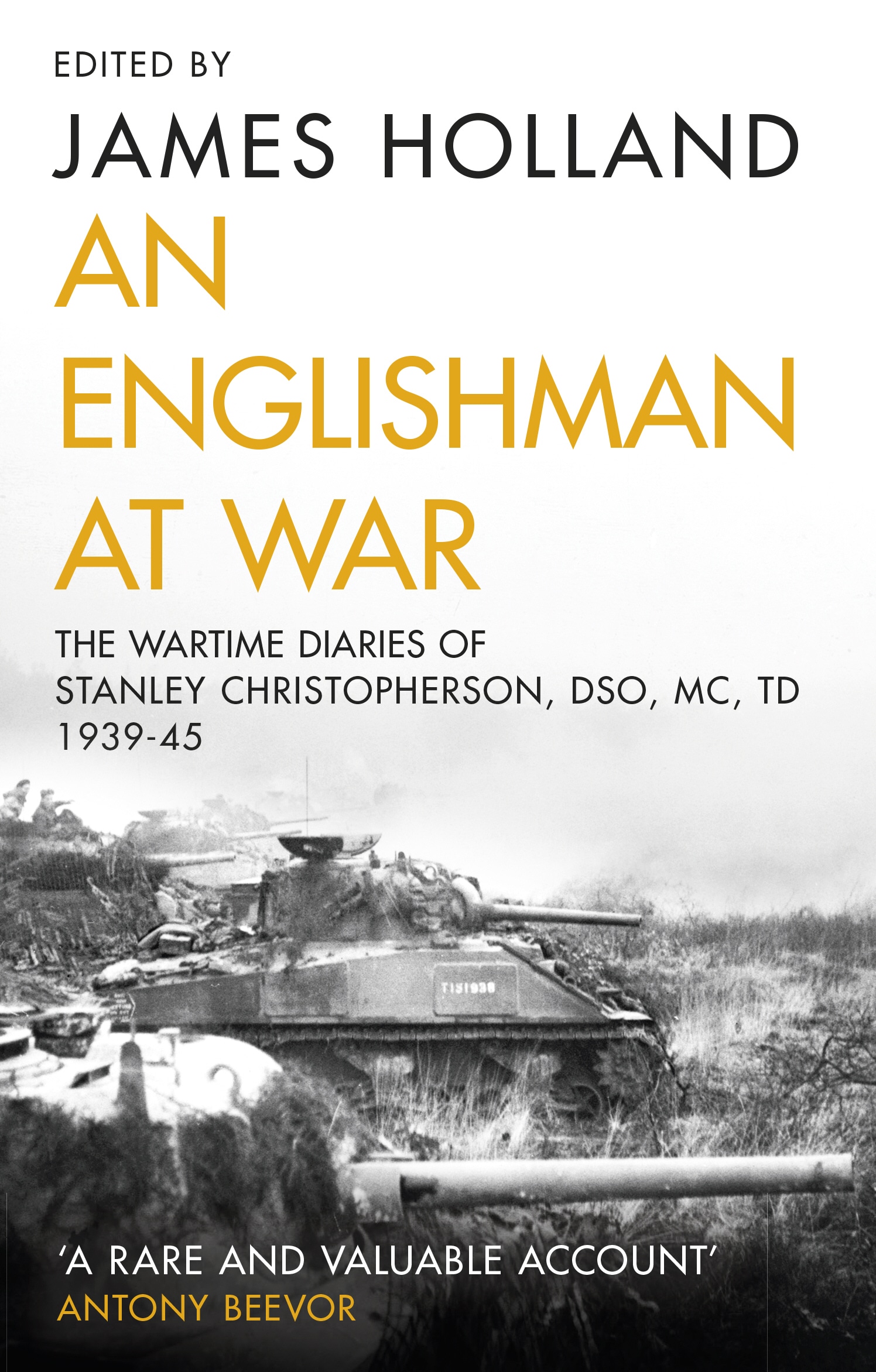 Book “An Englishman at War: The Wartime Diaries of Stanley Christopherson DSO MC & Bar 1939-1945” by Stanley Christopherson, James Holland — November 12, 2020