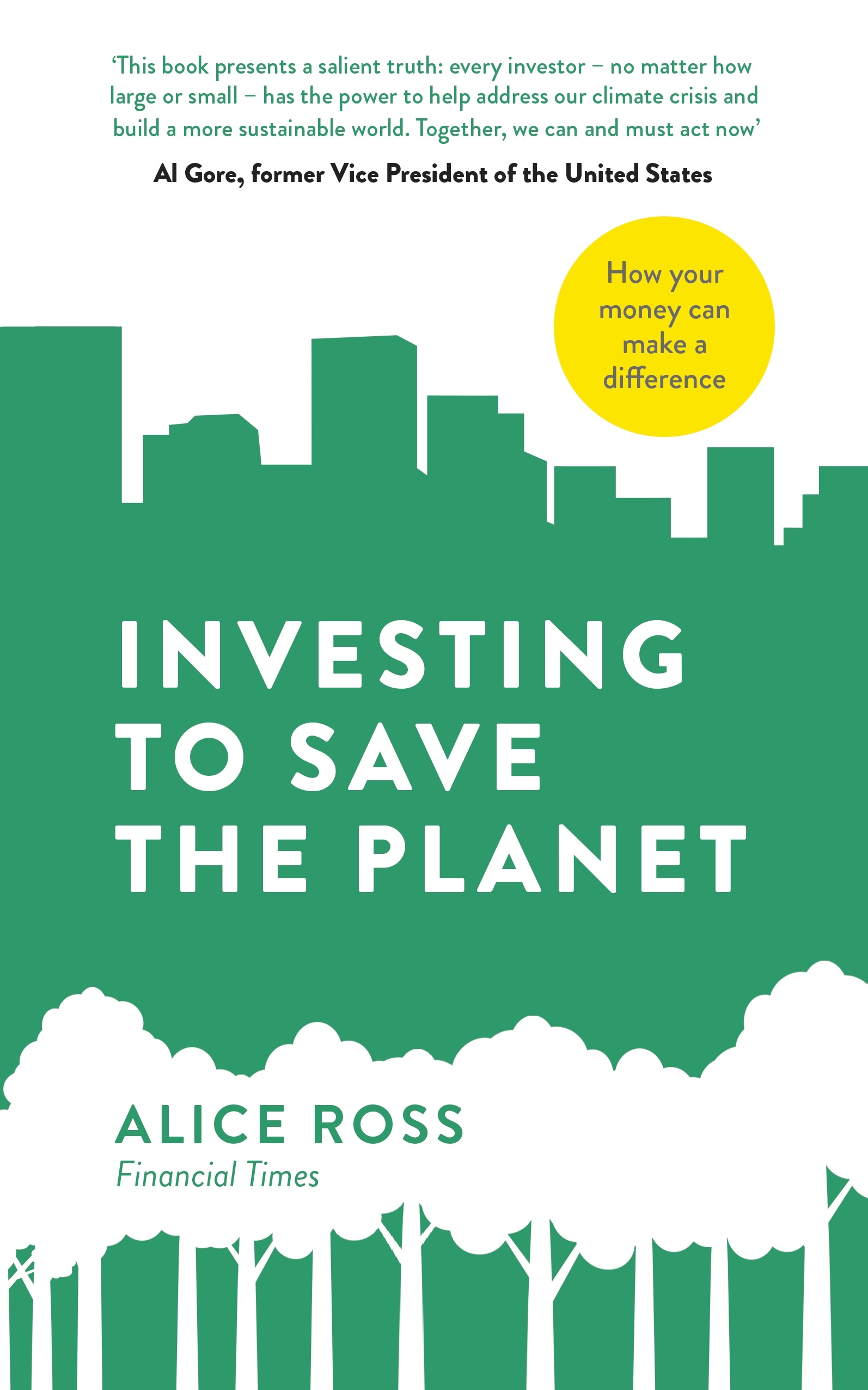 Book “Investing To Save The Planet” by Alice Ross — November 19, 2020