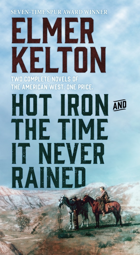 Book “Hot Iron and The Time It Never Rained” by Elmer Kelton — November 26, 2019