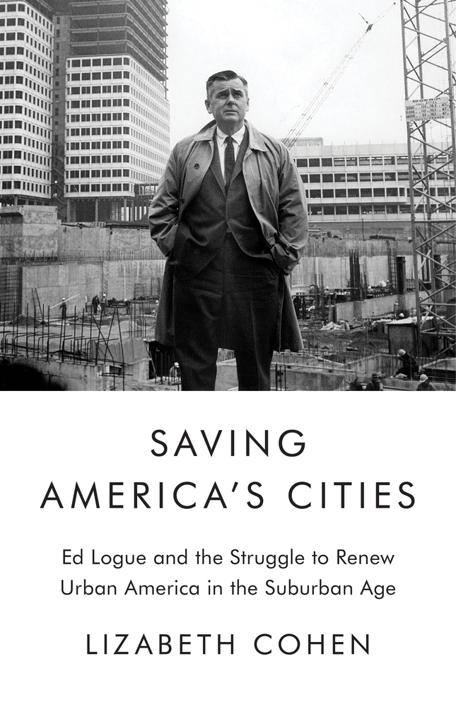 Book “Saving America's Cities” by Lizabeth Cohen — October 1, 2019