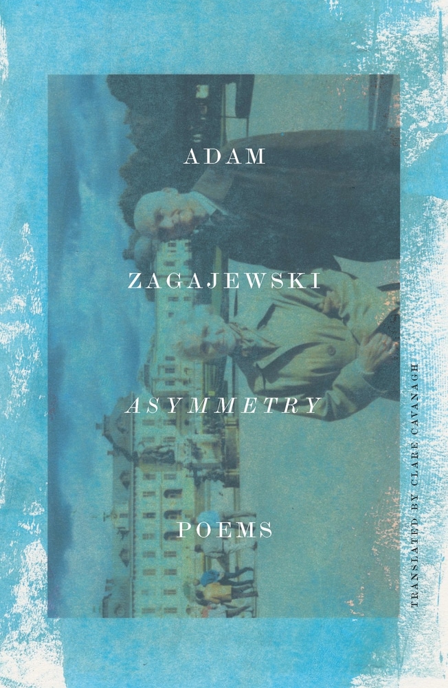 Book “Asymmetry” by Adam Zagajewski — November 12, 2019