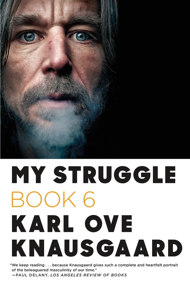 Book “My Struggle: Book 6” by Karl Ove Knausgaard — September 17, 2019