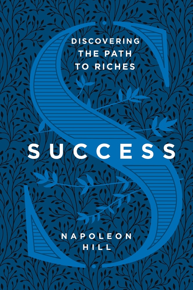 Book “Success: Discovering the Path to Riches” by Napoleon Hill — November 12, 2019