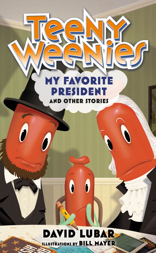 Book “Teeny Weenies: My Favorite President” by David Lubar — September 3, 2019