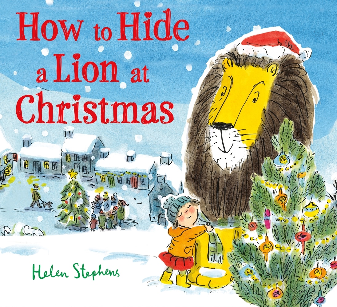 Book “How to Hide a Lion at Christmas” by Helen Stephens — September 10, 2019