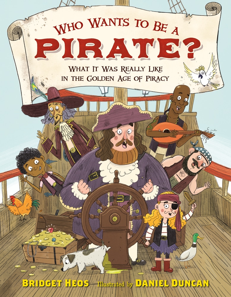 Book “Who Wants to Be a Pirate?” by Bridget Heos — November 26, 2019